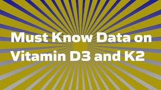 Must Know Data on Vitamins D3 and K2 [upl. by Alaik]