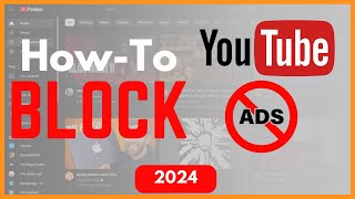 How to Block Youtube Ads 2024 [upl. by Milissa]