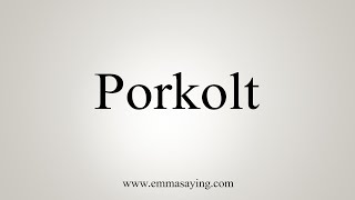 How To Say Porkolt [upl. by Elene]