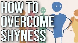 How to Overcome Shyness [upl. by Motteo909]