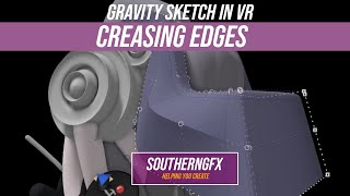 Gravity Sketch Virtual Reality Tools  Creasing Edges [upl. by Hafinah]