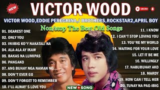 Victor Wood Eddie Peregrina Greatest Hits Full Album  Nonstop The Best Old Songs 2024 💥 [upl. by Reseta]