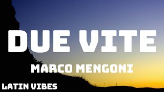 Marco Mengoni  DUE VITE TestoLyrics [upl. by Gahan]