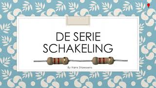 De serieschakeling [upl. by Arymat]