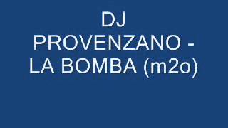 Dj Provenzano  La Bomba [upl. by Oiretule209]