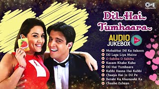 Dil Hai Tumhaara  Audio Jukebox  Preity Zinta Mahima Chaudhry Arjun Rampal Jimmy Shergill [upl. by Noli]