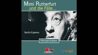 Mimi Rutherfurt  Folge 02 NachtExpress Komplettes Hörspiel [upl. by Ssegrub772]