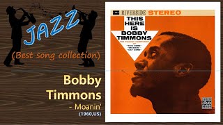 Jazz Bobby Timmons  Moanin [upl. by Adekan397]