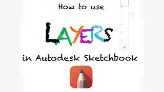 How to use Layers in Autodesk Sketchbook [upl. by Aennyl815]