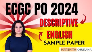 ECGC PO 2024  ENGLISH DESCRIPTIVE SAMPLE PAPER  ECGC Descriptive Writing by Harshita Maam [upl. by Nhguavad]