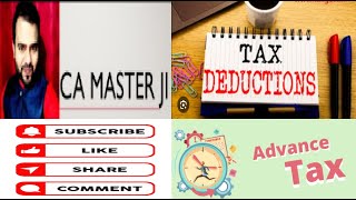 8  Deductions Under Chapter VIA amp Advance Tax  Income Tax Series  CA Masterji [upl. by Ashli]