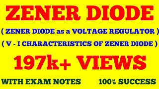 ZENER DIODE  ZENER DIODE AS A VOLTAGE REGULATOR  WITH EXAM NOTES [upl. by Atteval]