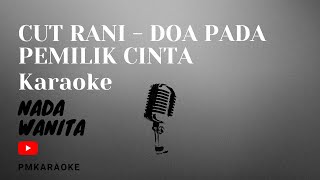 KARAOKE CUT RANI  DOA PADA PEMILIK CINTA NADA WANITA [upl. by Mercorr641]