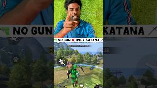 🔫 NO GUN ❌ ONLY KATANA 🗡️ CHALLENGE 💥  Free Fire  shortsfeedfreefiretrendingshortsfunny [upl. by Aener]