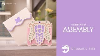 Wisteria Card  Assembly Tutorial For Cricut Silhouette and ScanNCut [upl. by Anitroc]