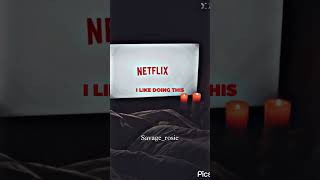 I have a million things to do butsavagerosie asthetic netflix [upl. by Swetiana]