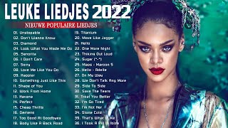 Populaire Leuke Liedjes 2022 Beste Nieuwe Afspeellijst ♫ Beste Hits Aller Tijden [upl. by Nedmac]