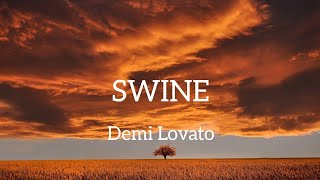 Demi Lovato  Swine Lyrics DLyrics01 [upl. by Mumford124]