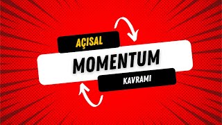 DÜZGÜN ÇEMBERSEL HAREKET  10 AÇISAL MOMENTUM KAVRAMI [upl. by Fayth625]