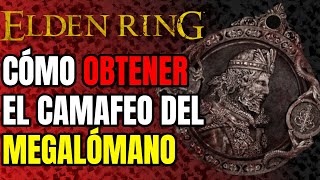 Elden Ring  Guía  Cómo conseguir el camafeo del megalómano [upl. by Kamat]