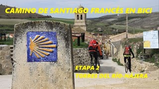 CAMINO DE SANTIAGO FRANCÉS EN BICI  ETAPA 2 PUENTE LA REINA  TORRES DEL RÍO [upl. by Travers]