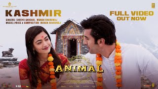 ANIMAL Kashmir Full Video Ranbir KapoorRashmika M  Sandeep V  Shreya GManan B  Bhushan K [upl. by Zerk]