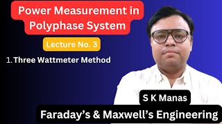 L3 Measurement of Power in Polyphase System Three Wattmeter Method [upl. by Reffotsirk]