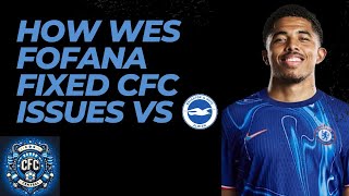 Chelsea vs Brighton Tactical Review How Wesley Fofana Fixed CFC Issues for Maresca [upl. by Dee Dee]