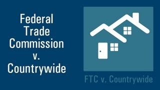 FTC v Countrywide  Federal Trade Commission [upl. by Assilac]