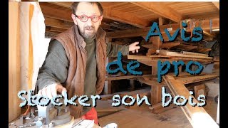 AVIS DE MENUISIER  STOCKER SON BOIS [upl. by Lenox61]