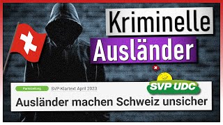 «Ausländer machen Schweiz unsicher»  Es ist wieder Wahlkampf … [upl. by Pazit]