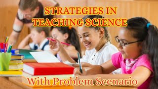 TEACHING STRATEGIESAPPROACHES IN TEACHING SCIENCE [upl. by Notlimah]