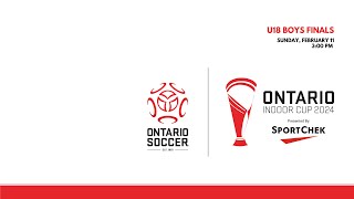 U18 BOYS FINALS  2024 Ontario Indoor Cup Finals Presented by Sport Chek [upl. by Avery]