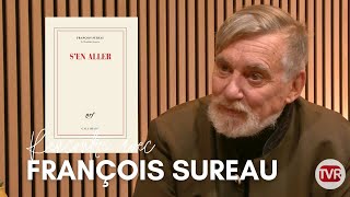 François Sureau nous présente quotSen allerquot [upl. by Lisabeth]