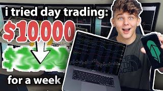 I Tried Day Trading With 10000 For a Week Complete Beginner [upl. by Silber]