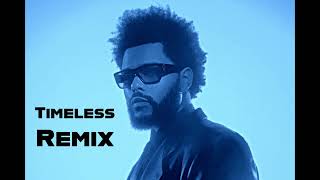 The Weeknd  Timeless Remix Prod Remobeatz [upl. by Paschasia390]