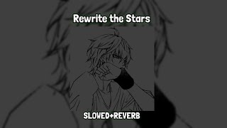 Rewrite the Stars SlowedReverb🎧 [upl. by Nimzaj628]