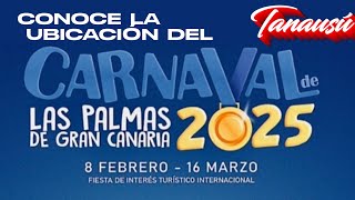 Conoce dónde será el Carnaval 2025 de Las Palmas de Gran Canaria  CarnavalLPGC  Tanausú [upl. by Kirschner]