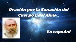 Oración por la Sanacíon del Cuerpo y del Alma [upl. by Namso]