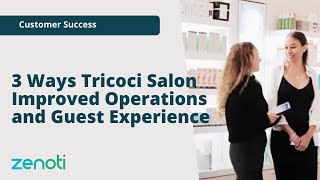 Tricoci Salon amp Spa Delivers an Inspired Guest and Employee Experience Using Zenoti Software [upl. by Marge]