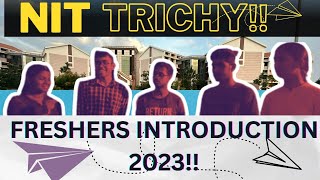 NIT TRICHY FRESHERS INTRODUCTION🥳✨🔥 [upl. by Nerraf]