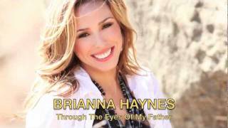 quotThrough The Eyes Of My Fatherquot with Lyrics  A Fathers Day Song  Brianna Haynes [upl. by Anoli]