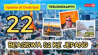 22 BEASISWA S2 KULIAH KE JEPANG [upl. by Aennil]