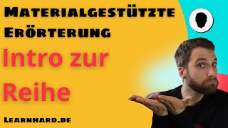 Materialgestützte Erörterung  Intro zur Reihe [upl. by Rissa446]