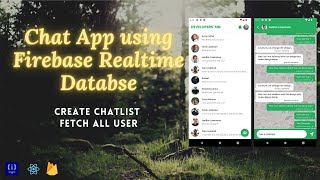 5 Chatlist Structure  Fetch All Users  Chat App  Firebase Realtime Database  React Native [upl. by Ellett565]