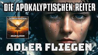 DIE APOKALYPTISCHEN REITER  Adler Fliegen OFFICIAL MUSIC VIDEO [upl. by Ulla]