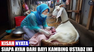 Bikin Merinding Kambing Ustaz Melahirkan Bayi Manusia [upl. by Adalheid]