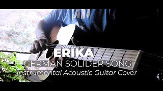 ERIKA  Instrumental Acoustic Guitar Cover  German Soldier song [upl. by Ahsenek644]