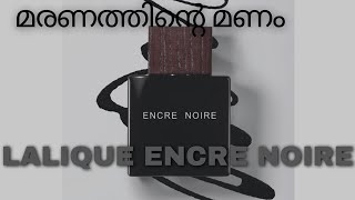 Lalique Encre Noire മലയാളം reviewമരണത്തിന്റെ മണം [upl. by Bjorn920]