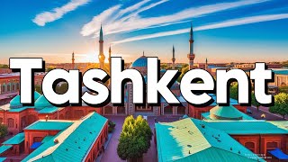 Tashkent Uzbekistan  Best Things To Do amp Visit  Travel Guide [upl. by Othello]